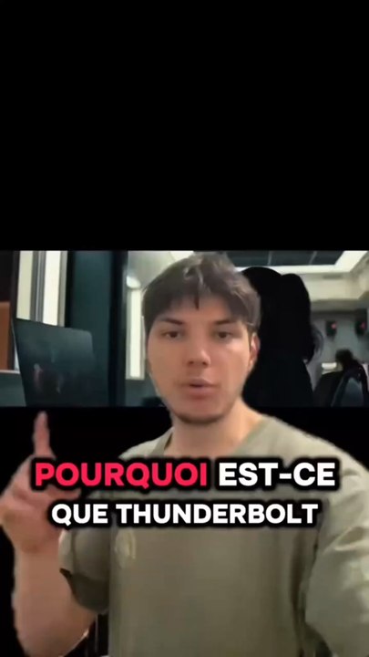 On rétabli la vérité sur Thunderbolt