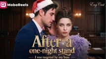 After A One-Night Stand, I Was Targeted By My Boss Englishsub - Full Movie