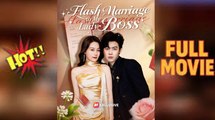 🔥🔥🏳️‍🌈Flash Marriage to My Lady Boss [full movie]