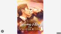 Loving Her From Another Life - Full Movies English Sub