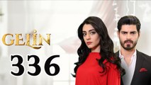 Gelin - Episode 336 (English Subtitle) The Bride