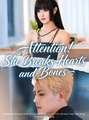 Attention She Breaks Hearts And Bones - Drama