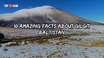 10 Amazing Facts About Gilgit Baltistan _ Province G.B - Top10sClub