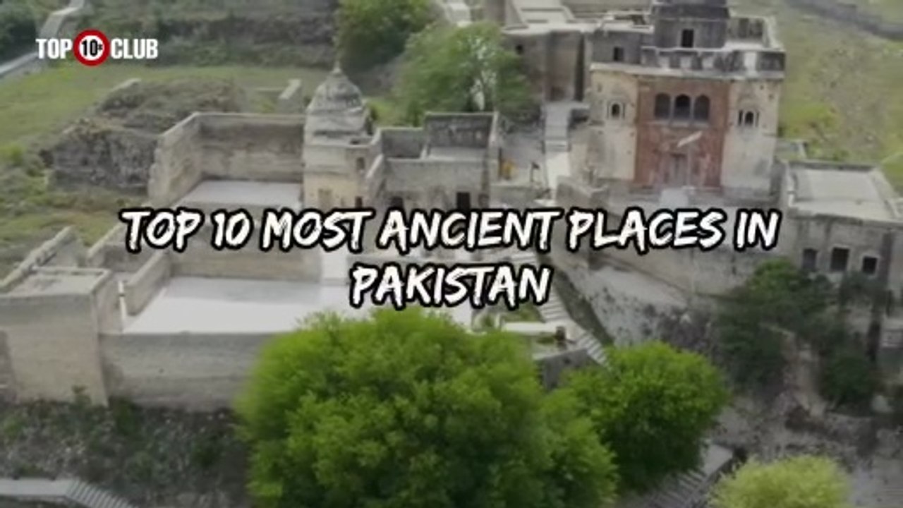 Top 10 Most Ancient Places In Pakistan _ Historical Places Of Pak - Top10sClub