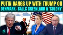 Putin JOINS Trump in BIG ATTACK ON Denmark, NATO Over Greenland - SLAMS Denmark’s ‘HARSH’ Rule