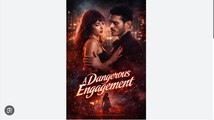A Dangerous Engagement- The Bride He Mustn't Touch Full Movies English Sub