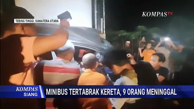 Laka Maut Mobil Tertabrak Kereta Api di Tebing Tinggi, Sembilan Orang Meninggal Dunia | KOMPAS SIANG