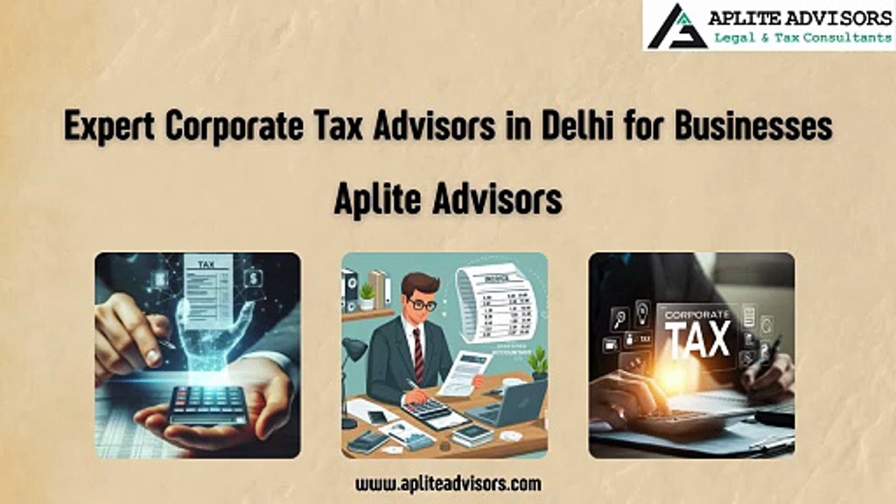 Expert Corporate Tax Advisors in Delhi for Businesses – Aplite Advisors