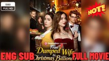 From Dumped Wife toChristmas Billionaire - New Drama 2026 Full Engsub
