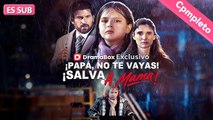 ¡Papá, no te vayas! ¡Salva a mamá! (Doblado)