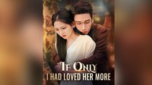 If Only I Had Loved Her More (DUBBED)#Full Episode