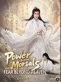 Power Beyond Mortals, Fear Beyond Heaven - Full Movies English Sub