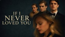 If I Never Loved You ENGLISHSUB #fullmovie