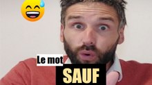 Le mot SAUF
