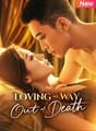 Loving My Way Out Of Death