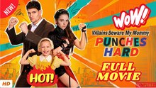 ⭐🍉💚 Villains Beware My Mommy Punches Hard - Full Movie 2026