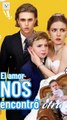 [Doblado] El amor nos encontró otra vez