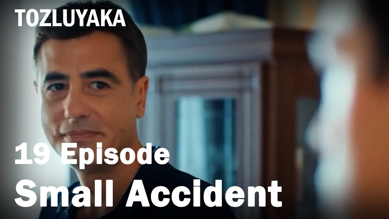 Small Accident - Tozluyaka