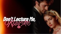 Don't Lecture Me, Kiss Me FULLMOVIE 2026 #englishsub