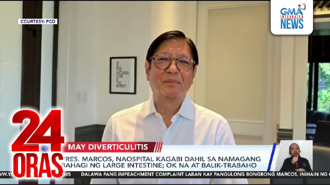 Pres. Marcos, naospital kagabi dahil sa namagang bahagi ng large intestine; ok na at balik-trabaho | 24 Oras