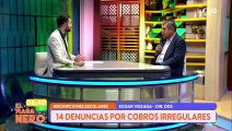 14 DENUNCIAS POR COBROS IRREGULARES