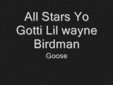 Yo Gotti LiL Wayne Birdman All star Goose