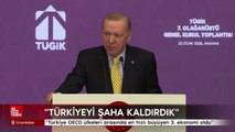 Cumhurbaşkanı Erdoğan: Türkiye'yi her alanda şaha kaldırdık