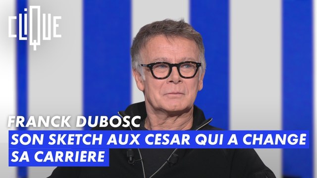 Franck Dubosc, son sketch aux César qui a changé sa carrière - Clique - CANAL+