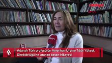 Adanalı Türk profesör, ABD’de tarih yazdı! ‘Bu görevi ilk Türk hekim olarak kabul etim’