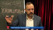 Erdem Atay'dan Esat Yontunç değerlendirmesi