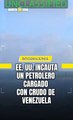 EE. UU. incauta un petrolero cargado con crudo de Venezuela