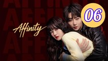Affinity 2026 Episode 6 Engsub