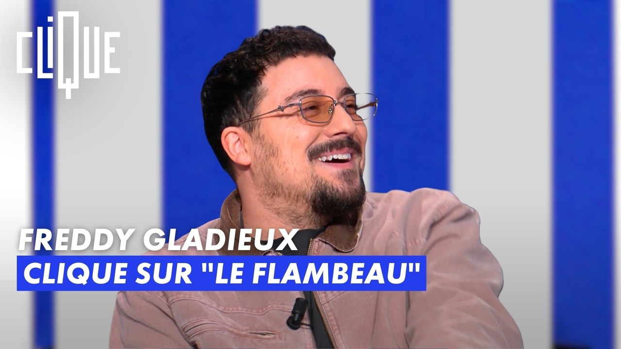 Freddy Gladieux clique sur Le Flambeau - Clique - CANAL+