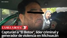 Así fue la captura de “El Botox”, presunto líder criminal en Michoacán