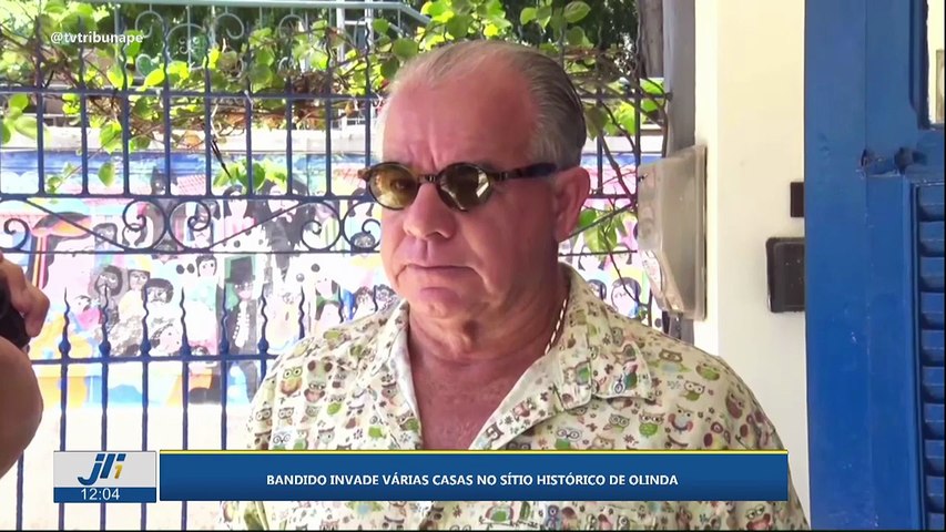 Bandido invade várias casas no Sítio Histórico de Olinda