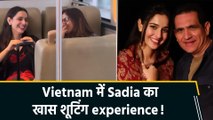 अपकमिंग फिल्म ‘Silaa’ का Vietnam शेड्यूल खत्म, Sadia khateeb ने शेयर किया experience
