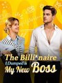 The Billionaire I Dumped is My New Boss #Dramabox