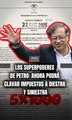Los superpoderes de Petro: ahora podrá clavar impuestos a diestra y siniestra