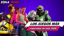 Zona Pixel | Los videojuegos más esperados de 2026
