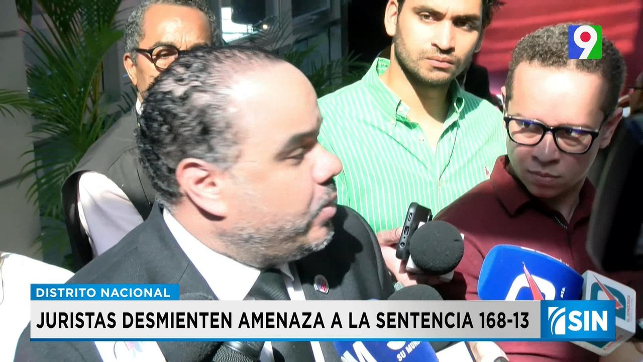 Juristas desmienten amenaza a la sentencia 168-13 | Noticas SIN