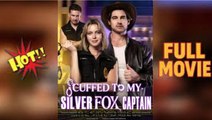 [New 2026] Cuffed To My Silver Fox Captain - full movie