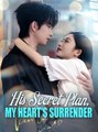 His Secret Plan, My Heart's Surrender