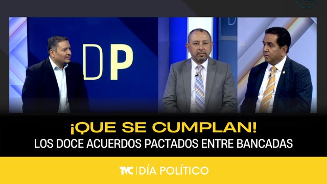 Día Político - Honduras espera se cumplan doce acuerdos pactados entre bancadas - Jueves 22 de enero 2026