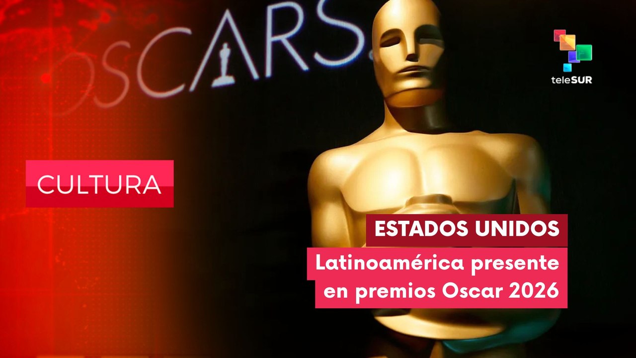 CULTURA EDICIÓN CENTRAL | EE. UU. | Latinoamérica presente en los Premios Oscar 22-01-2026
