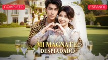 [Doblado ESP] Mi Magnate Despiadado - Serie Completa - Romance de CEO MEGA SHORT DRAMA