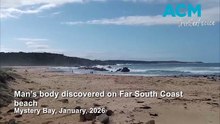 Man’s body discovered on Far South Coast beach