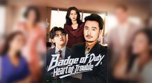 Badge Of Duty, Heart Of Trouble - Full Movie [Eng Sub] - Action Romance MEGA SHORT DRAMA