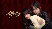 Affinity (2026) EP 4 Chinese Drama - English Subtitles