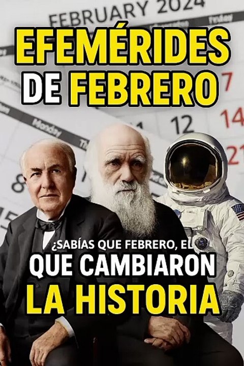 Febrero cambió la historia: 5 fechas que no sabías