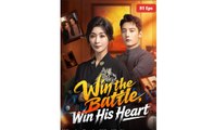 Win the Battle, Win His Heart - Full Movies English Sub